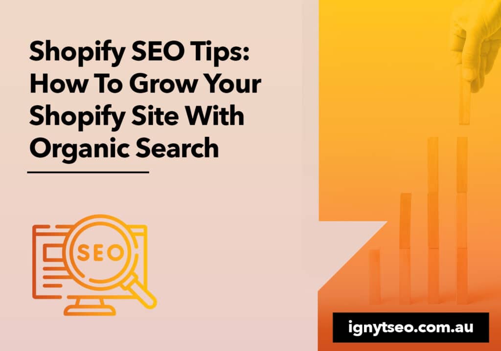 Shopify SEO Tips - How To Grow Your Shopify Site With Organic Search