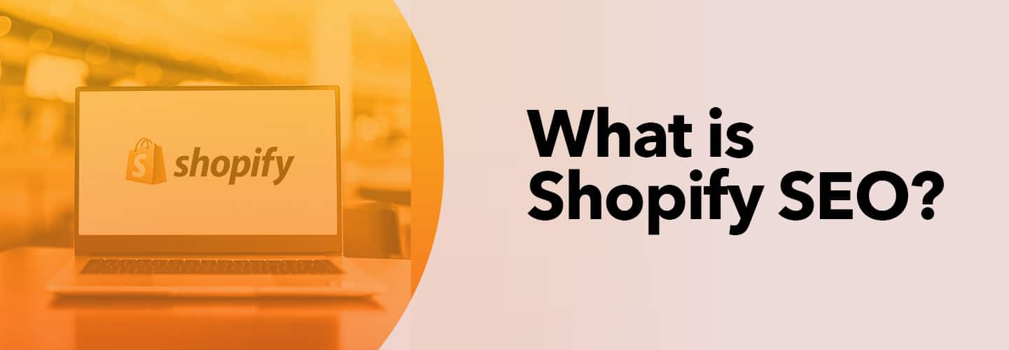 What is Shopify SEO
